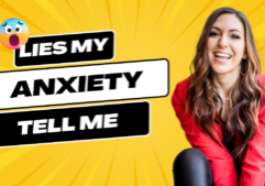 The Lies My Anxiety Tell Me with Brittany Richmond